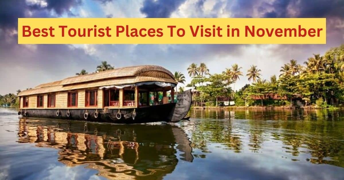 Best Tourist Places To Visit in November