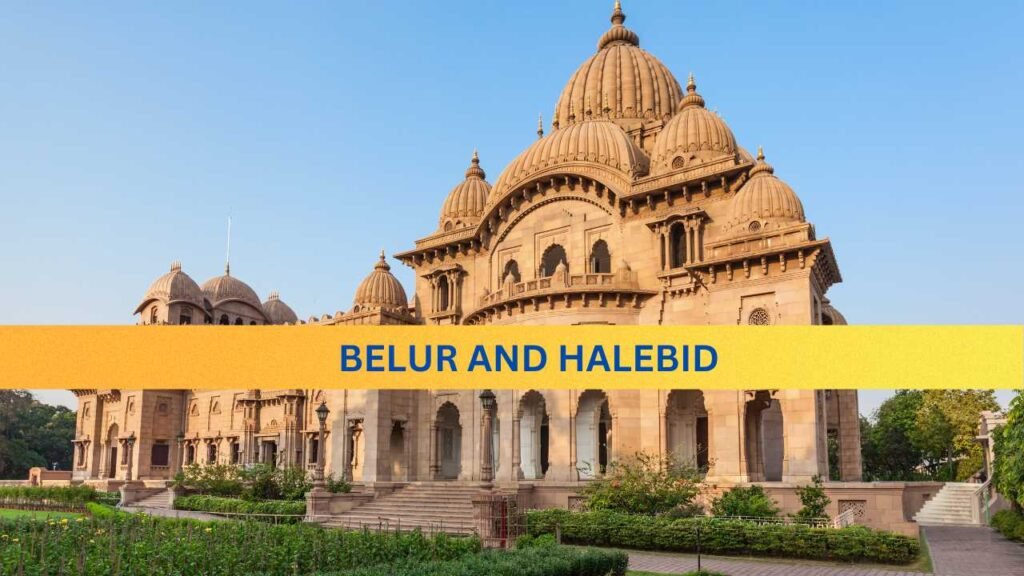 Belur and Halebid