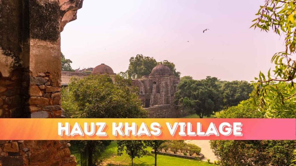 Hauz Khas Village