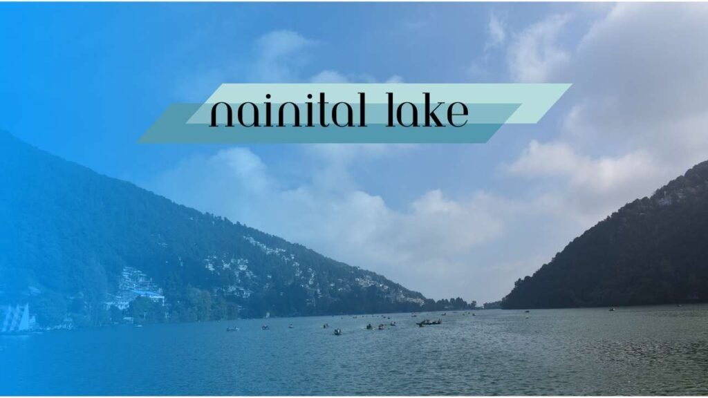 15 Best Places to Visit in Nainital | नैनीताल में घूमने की बेस्ट 15 जगह