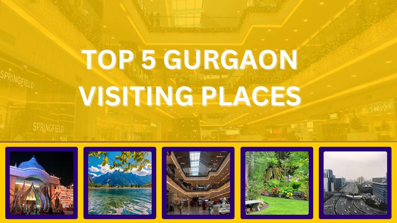 Top 5 Gurgaon Visiting Places - Gurgaon Me Ghumne Ki Jagah